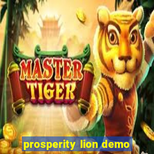 prosperity lion demo